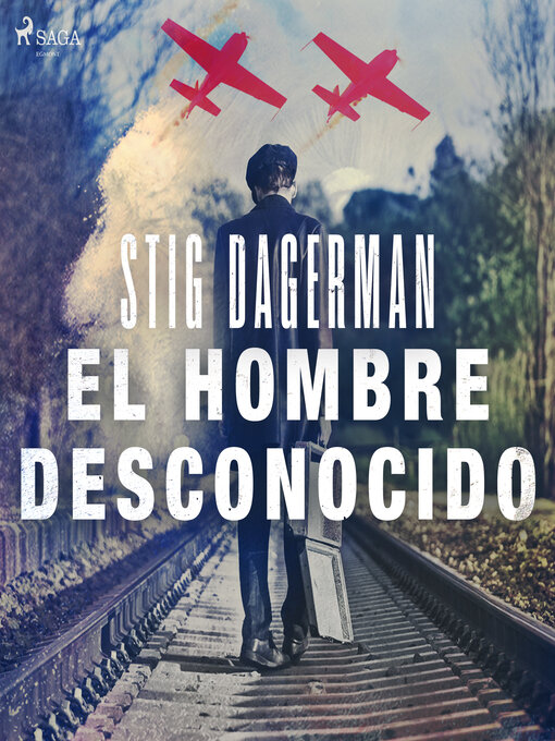 Title details for El hombre desconocido by Stig Dagerman - Available